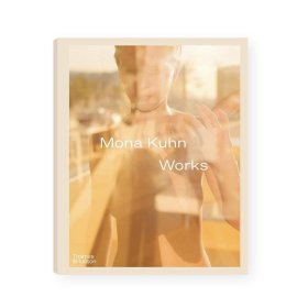 正版Mona Kuhn: Works 摄影师莫娜·库恩作品集 英文原版进口图书