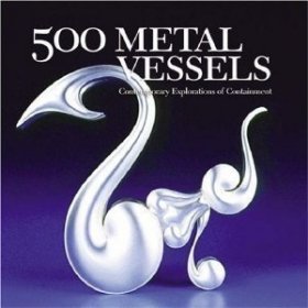 500 Metal Vessels 500款当代金属容器