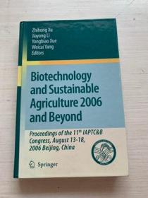 Biotechnology and Sustainable Agriculture 2006 and Beyond【详细书名见图 精装】
