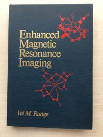 Enhanced Magnetic Resonance Imaging（精装）【见描述】