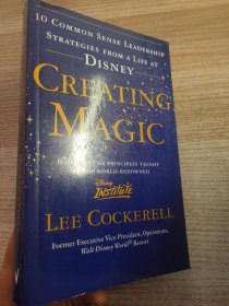 Creating Magic: 10 Common Sense Leadership Strategies from a Life at Disney 英文原版