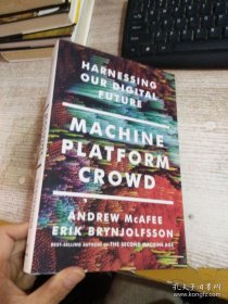 Machine Platform Crowd：Harnessing Our Digital Future
