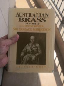 Australian Brass: The Career Of Lieutenant General Sir Horac