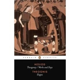 Hesiod and Theognis (Penguin Classics): Theogony, Works and Days, and Elegies