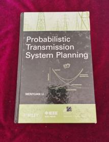 Probabilistic Transmission System Planning