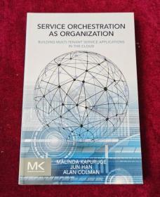 Service Orchestration as Organization: Building Multi-Tenant Service Applications in the Cloud