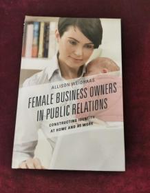 Female Business Owners in Public Relations: Constructing Identity at Home and at Work