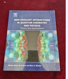 Non-Covalent Interactions in Quantum Chemistry and Physics: Theory and Applications