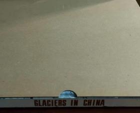 GLACIERS IN CHINA （ 中国冰川 英文版 ）