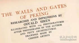 【提供资料信息服务】北京的城墙和城门.The Walls and Gates of Peking.By Osvald Siren.喜仁龙.英文版.1924年本