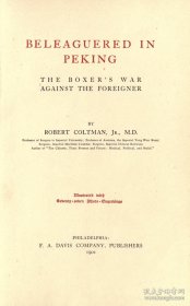 【提供资料信息服务】北京被围记.Beleaguered in Peking.BY Robert Coltman.1901年本