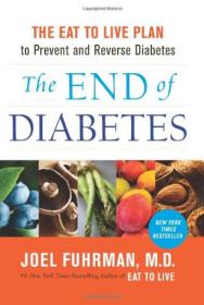 The End of Diabetes  The Eat to Live Plan to Pre