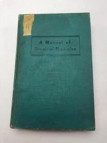 A Manual of tropical medicine