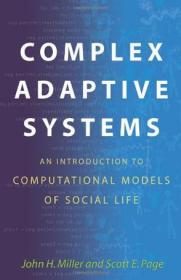 Complex Adaptive Systems：An Introduction to Computational Models of Social Life