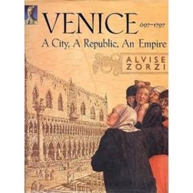 Venice 697-1797: A City, A Republic, An Empire