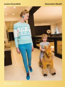 Lauren Greenfield: Generation Wealth Lauren Greenfield摄影画册