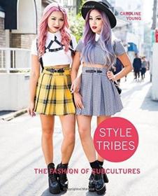 Style Tribes: The Fashion of Subcultures时尚街拍服装造型设计