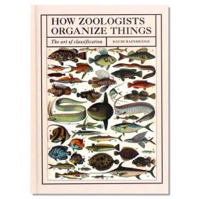 现货 How Zoologists Organize Things 动物学家是如何组织事物的：分类的艺术 精彩动物图表视觉故事 科学科普 进口英文原版