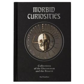 现货英文原版Morbid Curiosities病态的好奇心 另类奇特艺术骨髅木乃伊