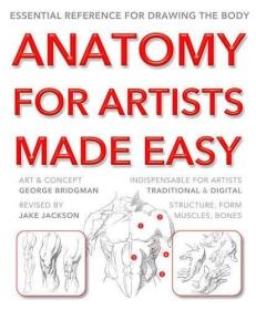 人体解剖学艺术绘画教程Anatomy for Artists Made Easy: Essential reference for drawing the body