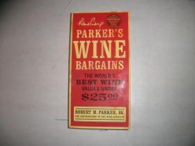 PARKER'S WINE BARGAINS-THE WORLD'S BEST WINE VALUES UNDER $25 【703】