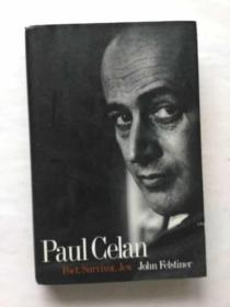 Paul Celan: Poet, Survivor, Jew