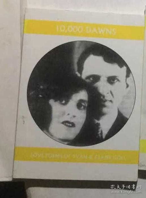 10,000 Dawns : The Love Poems of Claire and Yvan Goll
