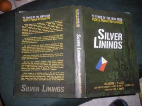 silver linings——25Years of the 1986 edsa peopie power revolution（16开）