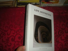 LIFE  AESTHETICS-The true presentation of real life（16开精装）全新未拆封