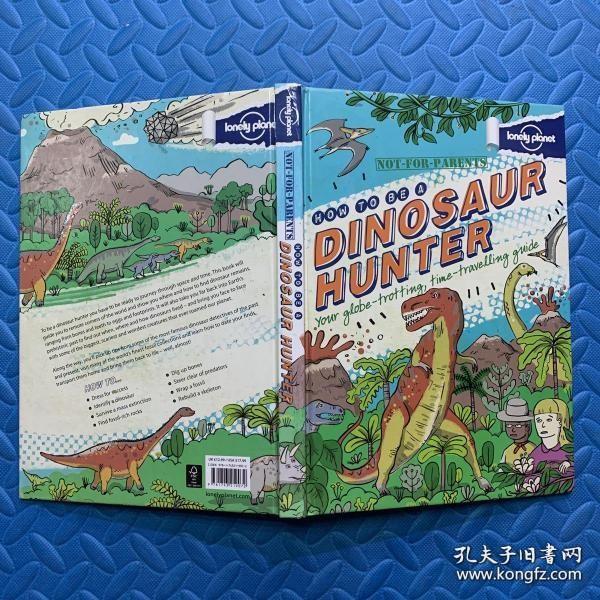 Not For Parents How To Be A Dinosaur Hunter[孤独星球旅行指南：如何抓恐龙，儿童版]