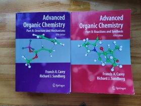 Advanced Organic Chemistry Part（A ,B）高等有机化学 第五版 （A,B部分）2厚册合售，品相不一！具体详见图片，1200包邮