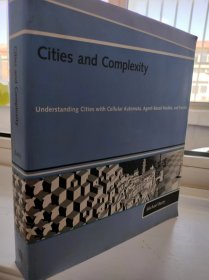 Cities and Complexity : Understanding Cities with Cellular Automata, Agent-Based Models,