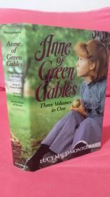 Anne of Green Gables, Anne of Avonlea, Anne's House of Dreams   Three Volumes in One   精装护封本