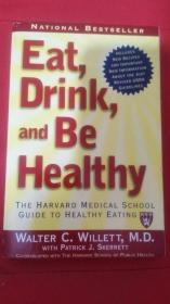 Eat, Drink, and Be Healthy : The Harvard Medical School Guide to Healthy Eating