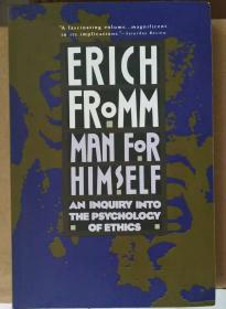 Man for Himself : An Inquiry Into the Psychology of Ethics