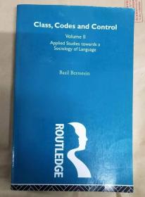 Class, Codes and Control： Applied Studies Towards a Sociology of Language