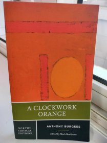 A Clockwork Orange : Norton Critical Editions