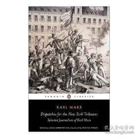 Dispatches for the New York Tribune：Selected Journalism of Karl Marx