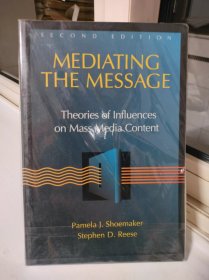 Mediating the Message : Theories of Influence on Mass Media Content