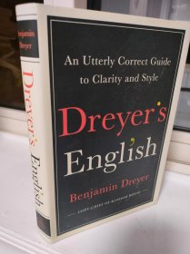 Dreyer’s English: An Utterly Correct Guide to Clarity and Style