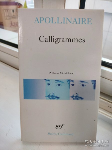 Guillaume Apollinaire / Calligrammes, preface de Michel Butor 阿波利奈尔 《图案诗集》 法语原版
