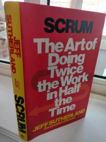 Scrum: The art of doing twice the work in half the time  精装
