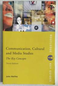 Communication, Cultural and Media Studies  The Key Concepts (Routledge Key Guides)