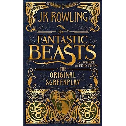 Fantastic Beasts and Where to Find Them：The Original Screenplay