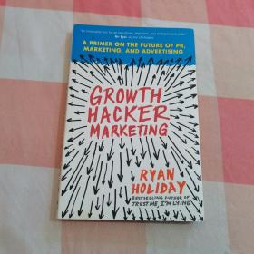 Growth Hacker Marketing：A Primer on the Future of PR  Marketing  and Advertising【内页有划线笔记】