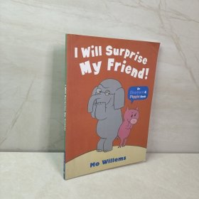 I Will Surprise My Friend!