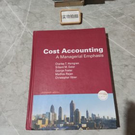 Cost Accounting：A Managerial Emphasis, 13th Edition