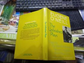 EUGENE O'NEILI The Unfinished Plays