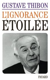法文书 L'Ignorance étoilée Broché – de Gustave Thibon