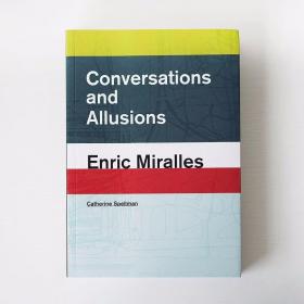 恩里克·米拉莱斯：对话与暗示  Conversations and Allusions: Enric Miralles